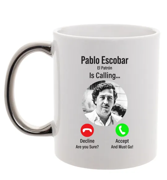 Чашка з кольоровою ручкою Pablo Escobar is calling Срібло фото