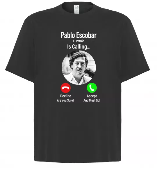 Футболка Оверсайз Pablo Escobar is calling Чорний фото