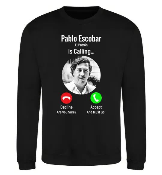 Світшот Pablo Escobar is calling Чорний фото