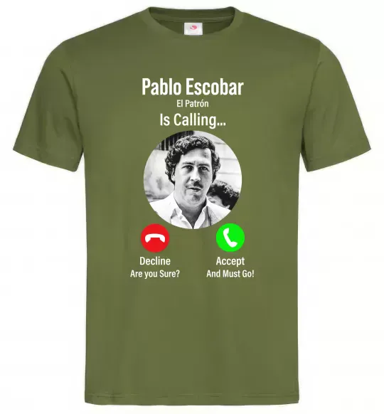 Чоловіча футболка Pablo Escobar is calling Оливковий фото