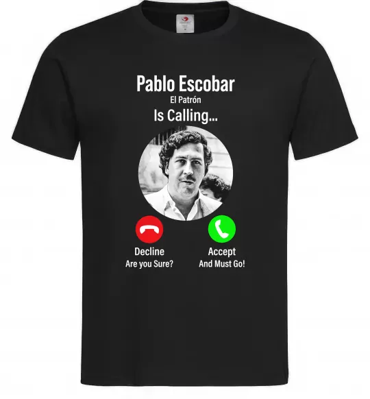 Чоловіча футболка Pablo Escobar is calling Чорний фото