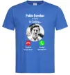 Чоловіча футболка Pablo Escobar is calling Яскраво-синій фото