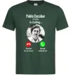 Чоловіча футболка Pablo Escobar is calling Темно-зелений фото