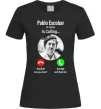 Жіноча футболка Pablo Escobar is calling Чорний фото