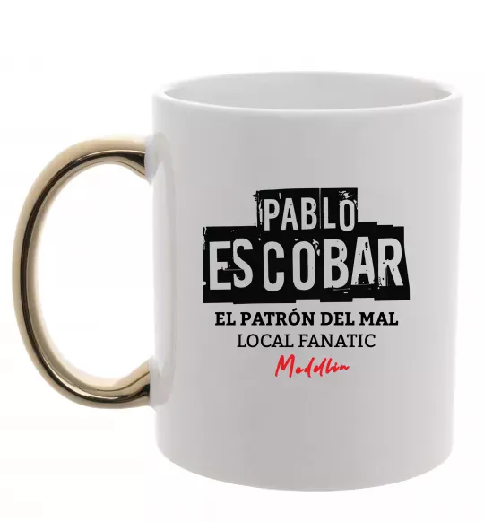 Чашка з кольоровою ручкою Pablo Escobar El Patron local fanatic Золото фото
