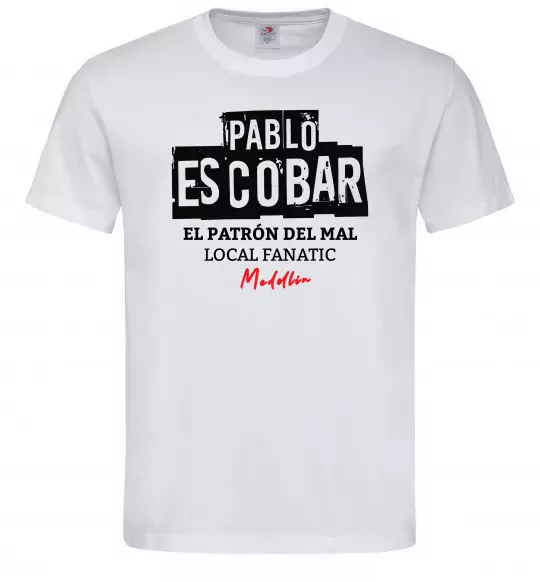 Чоловіча футболка Pablo Escobar El Patron local fanatic Білий фото