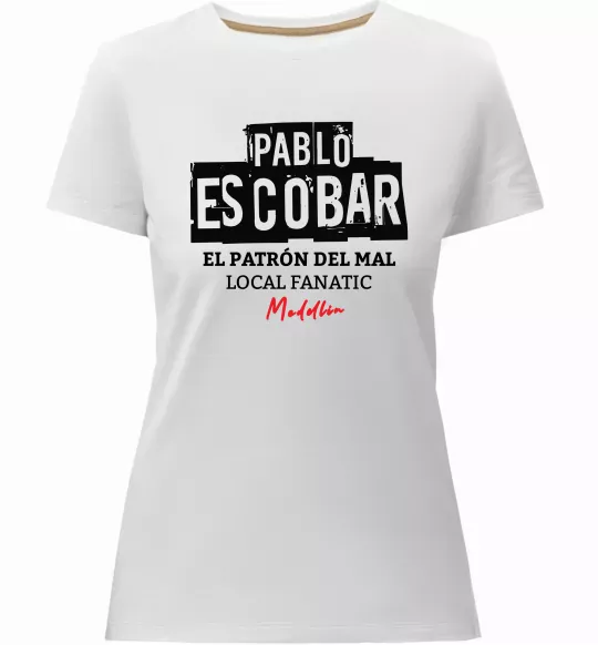 Жіноча преміум футболка Pablo Escobar El Patron local fanatic Білий фото