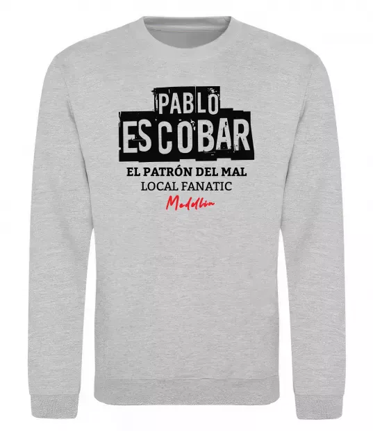 Світшот Pablo Escobar El Patron local fanatic Сірий меланж фото
