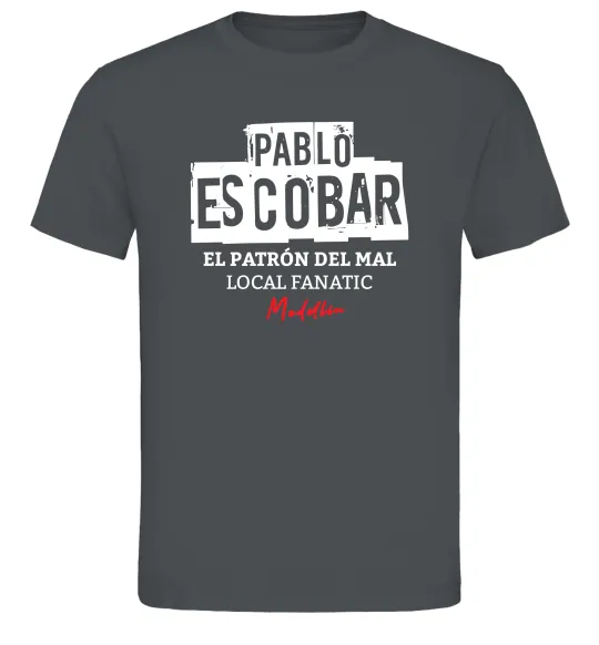 Чоловіча футболка Pablo Escobar El Patron local fanatic Графіт фото