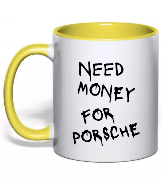 Чашка з кольоровою ручкою Need money for Porsche Сонячно жовтий фото