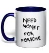 Чашка з кольоровою ручкою Need money for Porsche Глибокий темно-синій фото
