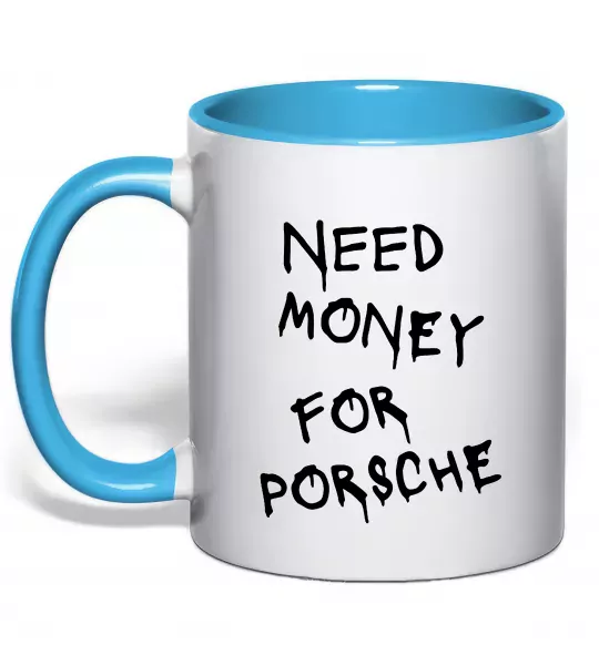Чашка з кольоровою ручкою Need money for Porsche Блакитний фото