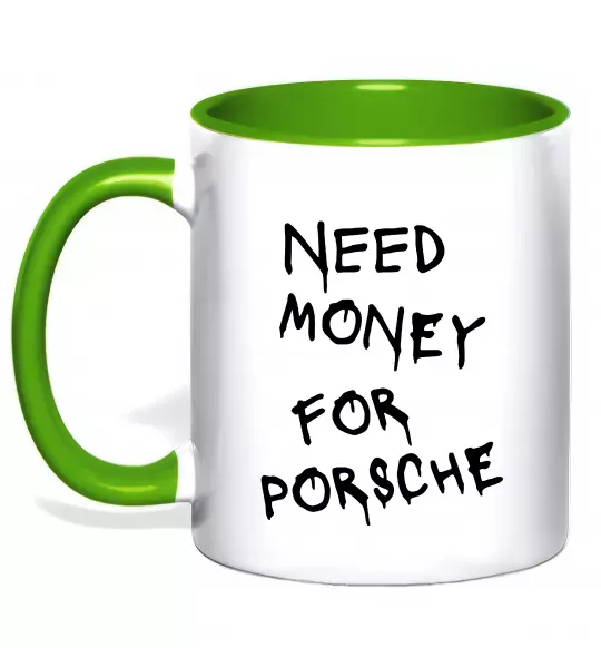 Чашка з кольоровою ручкою Need money for Porsche Зелений фото