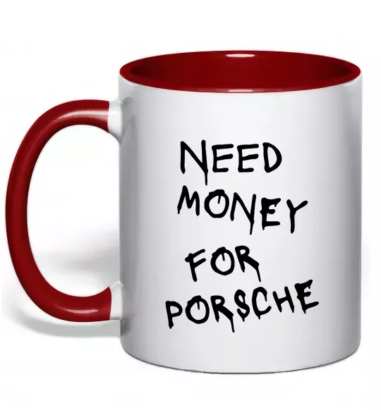 Чашка з кольоровою ручкою Need money for Porsche Червоний фото