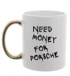 Чашка з кольоровою ручкою Need money for Porsche Золото фото