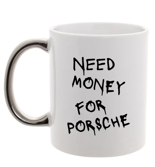 Чашка з кольоровою ручкою Need money for Porsche Срібло фото