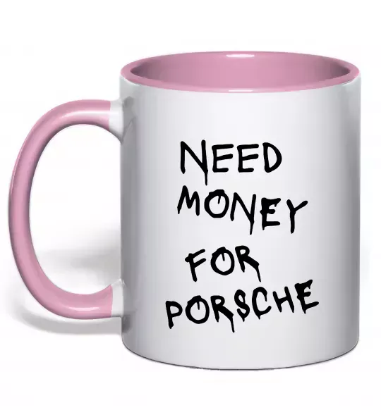 Чашка з кольоровою ручкою Need money for Porsche Ніжно рожевий фото