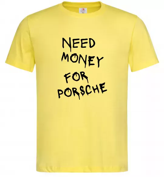Чоловіча футболка Need money for Porsche Лимонний фото