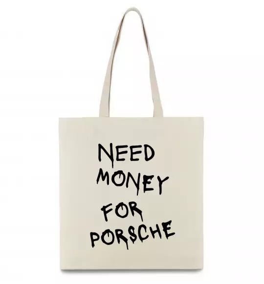 Еко-сумка Need money for Porsche Бежевий фото