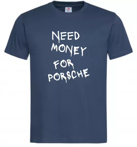Чоловіча футболка Need money for Porsche Темно-синій фото