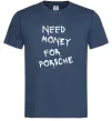 Чоловіча футболка Need money for Porsche Темно-синій Чоловіча футболка Need money for Porsche Темно-синій фото