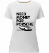 Женская премиум футболка Made money bought Porsche Белый фото