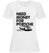 Жіноча футболка Made money bought Porsche Білий Жіноча футболка Made money bought Porsche Білий фото