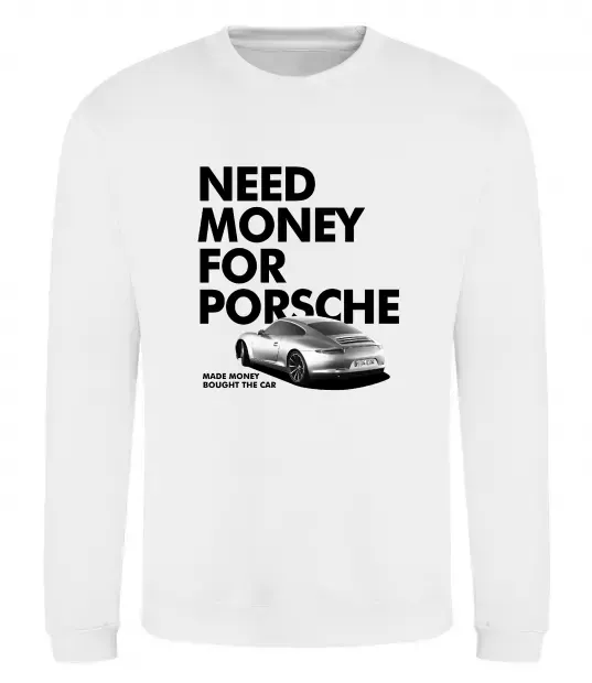 Світшот Made money bought Porsche Білий фото