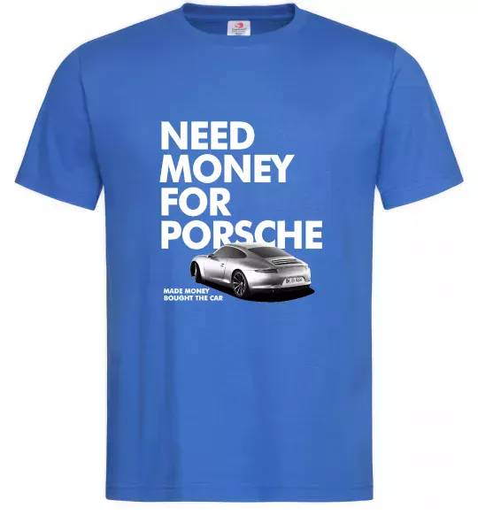 Мужская футболка Made money bought Porsche Ярко-синий фото