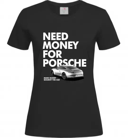 Жіноча футболка Made money bought Porsche Чорний фото