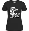Жіноча футболка Made money bought Porsche Чорний Жіноча футболка Made money bought Porsche Чорний фото