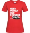 Жіноча футболка Made money bought Porsche Червоний Жіноча футболка Made money bought Porsche Червоний фото