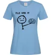 Женская футболка Plz use it Голубой фото