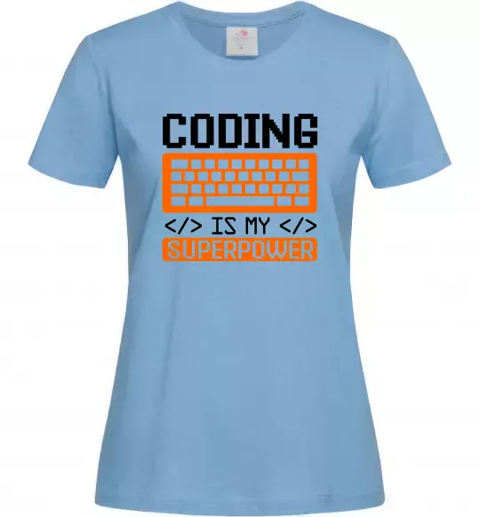 Женская футболка Coding is my superpower Голубой фото