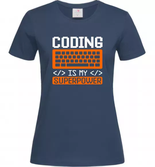 Женская футболка Coding is my superpower Темно-синий фото
