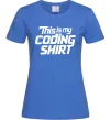 Женская футболка Coding shirt Ярко-синий фото