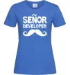 Женская футболка Senior developer Ярко-синий Женская футболка Senior developer Ярко-синий фото