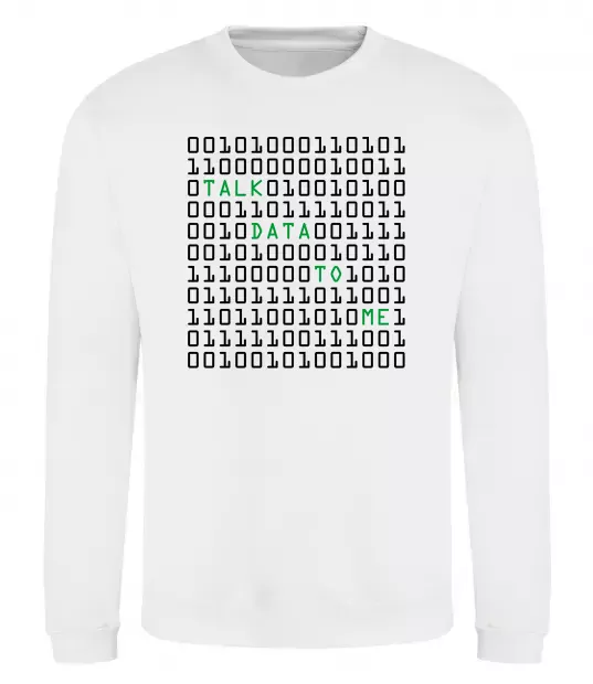 Світшот Talk data to me Білий фото