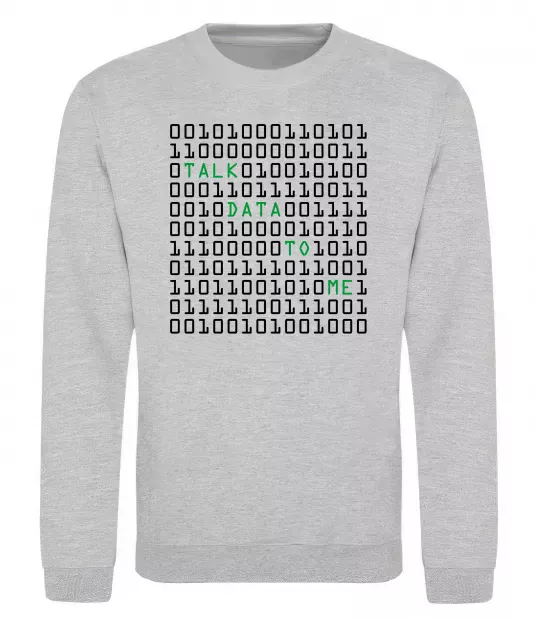 Світшот Talk data to me Сірий меланж фото