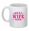 Чашка керамічна Best wife ever Білий Чашка керамічна Best wife ever Білий фото