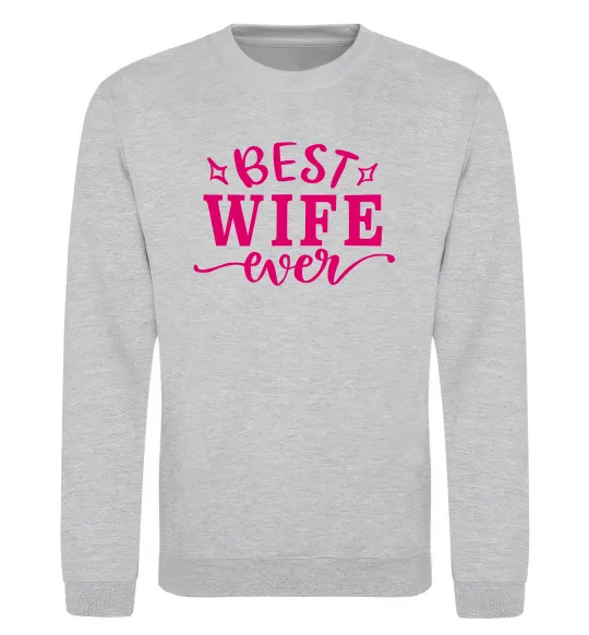 Свитшот Best wife ever Серый меланж фото