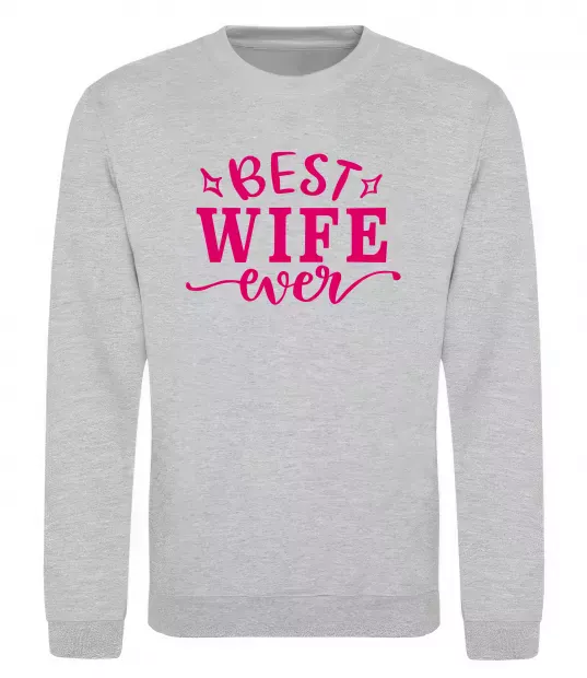 Свитшот Best wife ever Серый меланж фото