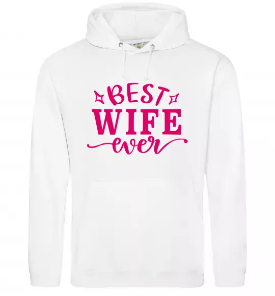 Женская толстовка (худи) Best wife ever Белый фото