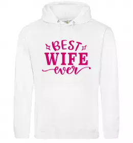 Женская толстовка (худи) Best wife ever Белый фото