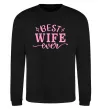 Свитшот Best wife ever Черный фото