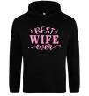 Женская толстовка (худи) Best wife ever Черный Женская толстовка (худи) Best wife ever Черный фото