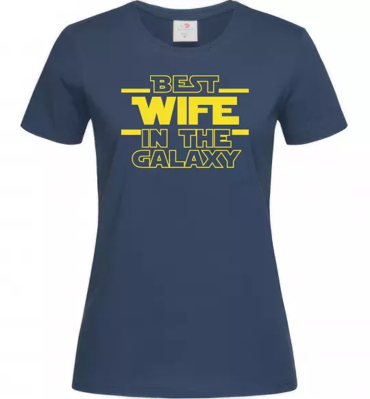 Жіноча футболка Best wife in galaxy Темно-синій фото