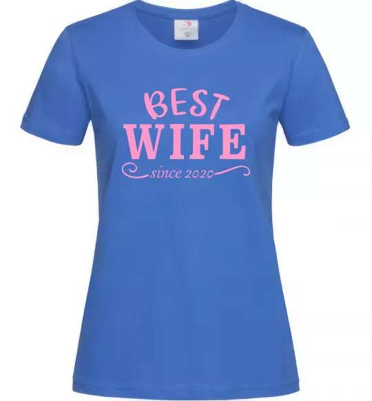 Жіноча футболка Best wife since Яскраво-синій фото