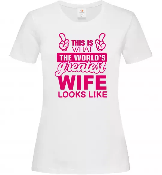 Жіноча футболка Greatest wife looks like Білий фото