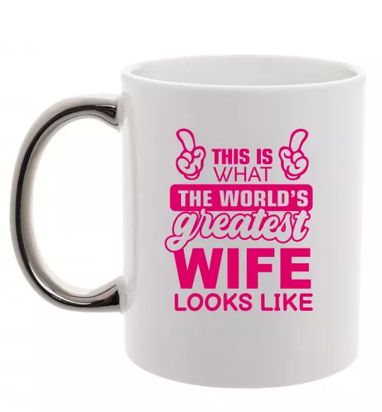 Чашка с цветной ручкой Greatest wife looks like Серебро фото
